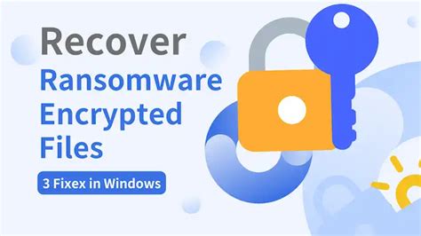 How To Recover Ransomware Encrypted Files In Windows 10 Workintool