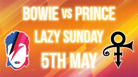 Advance Tickets Off Sale Please Pay On The Door Lazy Sunday Bowie Vs Prince At Snobs