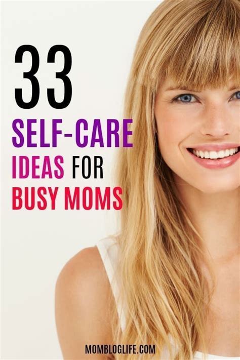 33 Self Care Tips That Will Make You A Better Mom Self Care For Mom