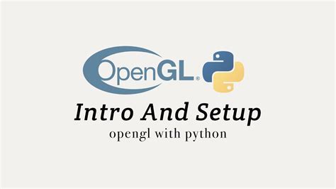 Opengl With Python 1 Intro And Setup Youtube