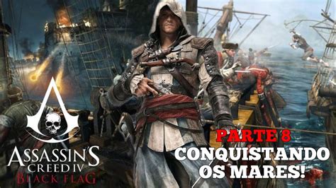 Conquistando Os Mares Assassin S Creed Iv Black Flag Parte