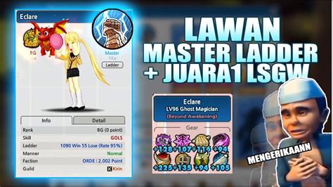 Lost Saga Origin Lawan Master Ladder Juara Lsgw Eclare Youtube