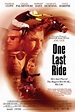 One Last Ride (2004) - IMDb