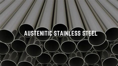 The Ultimate Guide For Austenitic Stainless Steel Tuolian