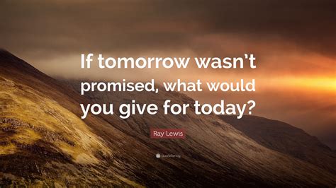 Tomorrow Isnt Promised Quote Tomorrow Isn T Promised Cuss Them Out
