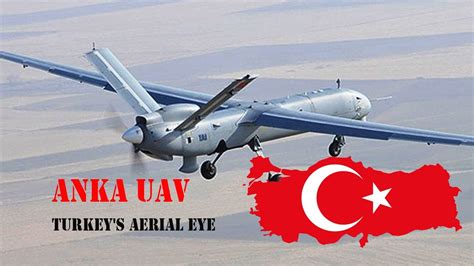 Tai Anka Uav Turkeys New Surveillance Eye Youtube