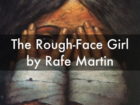The Rough Face Girl By Rafe Martin By Martina Frisbie