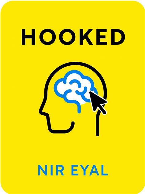Hooked Book Summary By Nir Eyal And Ryan Hoover