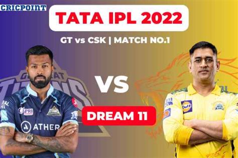 Gt Vs Csk Dream11 Prediction Match 1 Player Stats Pitch Report