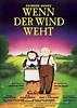 Wenn der Wind weht | film.at