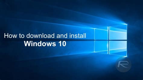 How To Download And Install Windows 10 Tech Source