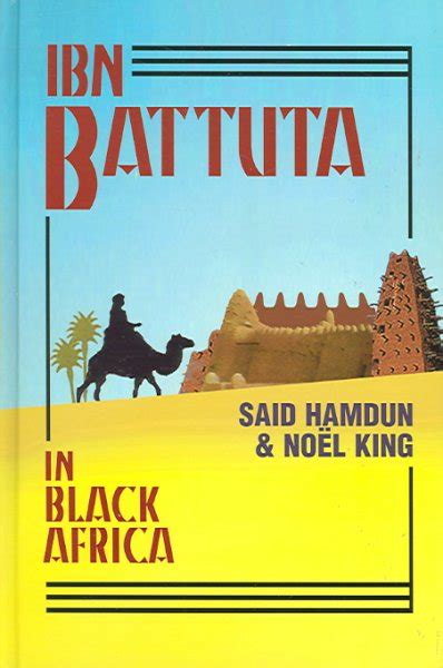 Ibn Battuta In Black Africa By Hamdun Said King Noel Dunn Ross E