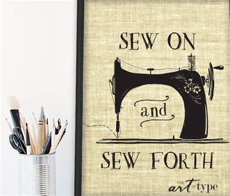 Sewing Quote Printable Sew On And Sew Forth Instant Download Etsy