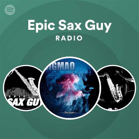 epic sax guy radio playlist by spotify spotify