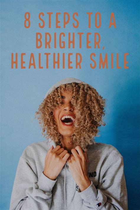 8 Steps To A Brighter Healthier Smile Healthy Smile Powerful Quotes