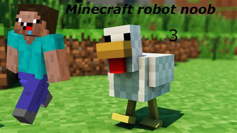 Noob Robot Plays Minecraft Ep 3 Youtube
