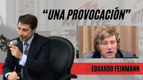 Eduardo Feinmann Adelant Cu Ndo Hablar Javier Milei Por Cadena