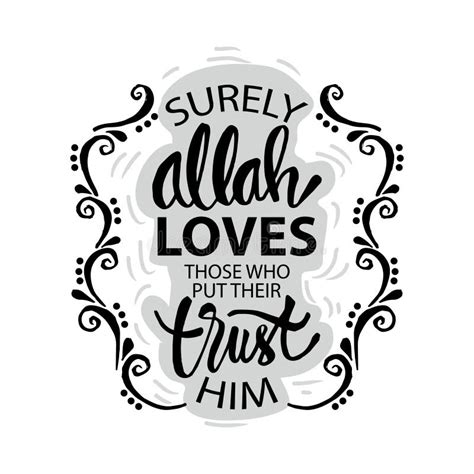 Surely Allah Loves Those Who Put Their Trust In Him Quran 3160 Stock