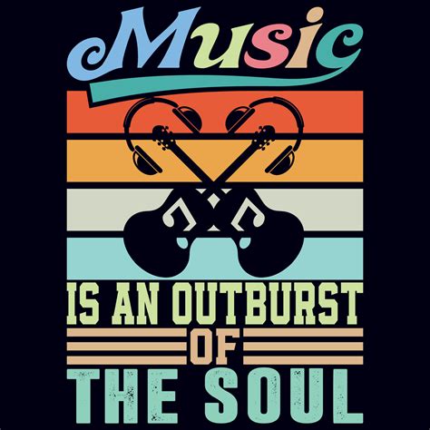 Music Is An Outburst Of The Soul Vector Design Templatevintage