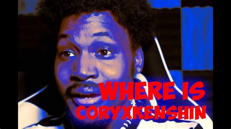 Where Is Coryxkenshin 2019 Youtube