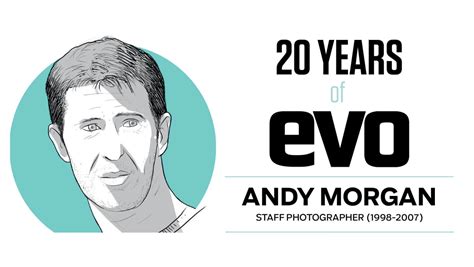 20 Years Of Evo The Interviews Andy Morgan Staff Photographer