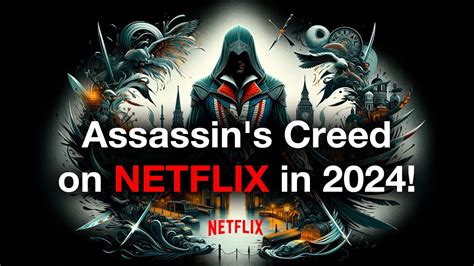 Assassins Creed Tv Series On Netflix In 2024 Youtube
