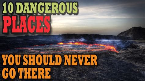 10 Most Dangerous Places In The World Amazing World Youtube