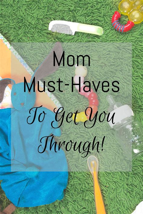 Mom Must Haves To Get You Through Part 1 Mom Mom Life Must Haves
