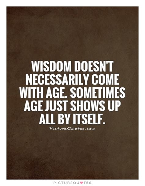 Quotes About Age And Wisdom Inspiring Quotes