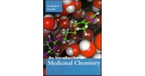 An Introduction To Medicinal Chemistry By Graham L Patrick