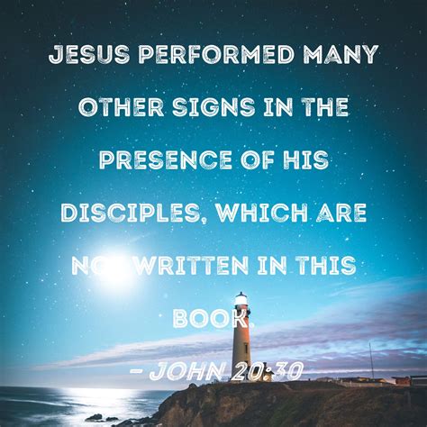 John 2030 Jesus Performed Many Other Signs In The Presence Of His