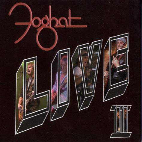 Live Ii Album By Foghat Spotify