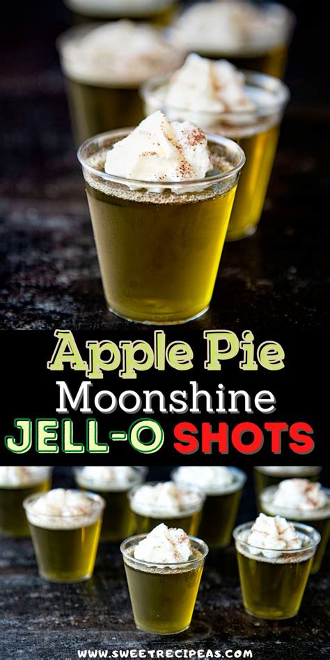 Apple Pie Moonshine Jell O Shots Jello Shot Recipes Apple Pie Moonshine Apple Pie Moonshine