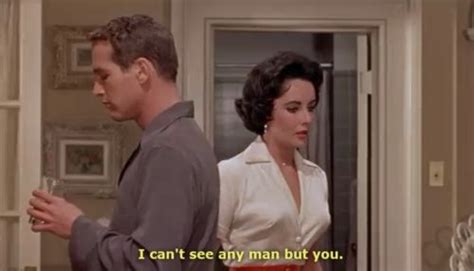 That's right, boy, they look like a couple of cats on a hot tin roof. Cat on a Hot Tin Roof | Entertaining movies, Music people, Movie quotes