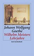 Wilhelm Meisters Lehrjahre. Buch von Johann Wolfgang Goethe (Insel Verlag)