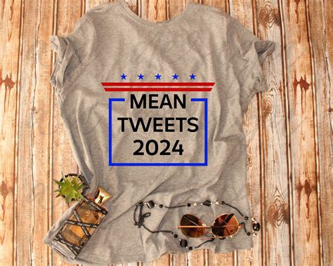 Mean Tweets 2024 Svg Mean Tweets Cheap Gas 2024 Funny Etsy