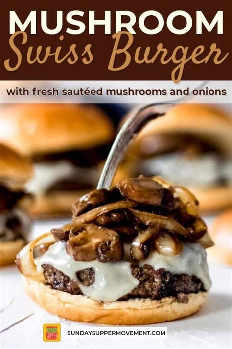 Add the mushrooms and continue cooking until mushrooms are tender. Mushroom Swiss Burger | Recipe | Mushroom swiss burger ...