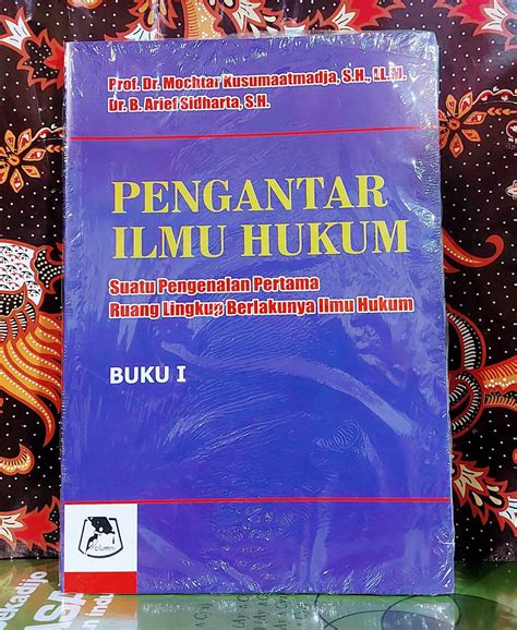 Buku Pengantar Ilmu Hukum Buku 1 Karangan Prof Dr Mochtar Kusumaatmadja