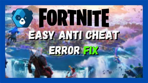 Fix Fortnite Easy Anti Cheat Error Youtube