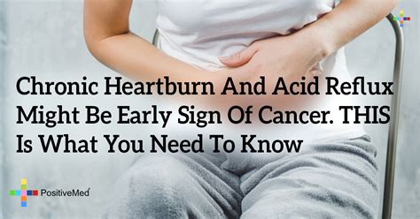 chronic heartburn and acid reflux might be early sign of cancer this is what you need to know