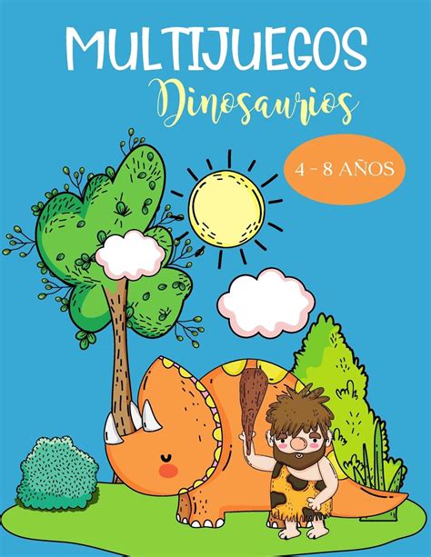 Buy Multijuegos Dinosaurios A Os Libro De Actividades Para Colorear Dibujar Diferencias