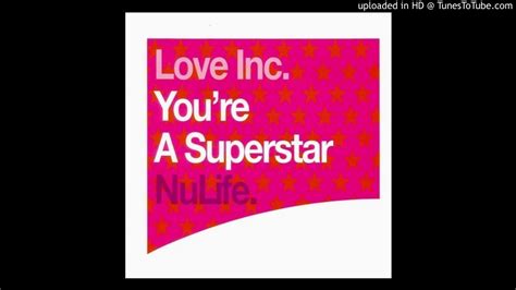 Love Inc Youre A Superstar Radio Edit Youtube