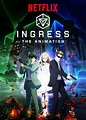 Ingress: The Animation (2018)