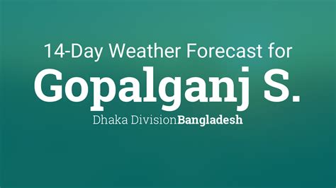 Gopalganj S Bangladesh 14 Day Weather Forecast