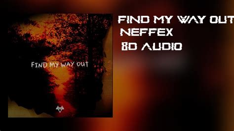 Neffex Find My Way Out 8d Audio Youtube