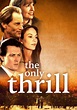 The Only Thrill streaming: where to watch online?