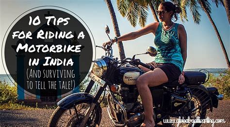 Try to make love in. 10 Tips for Riding a Motorbike in India (and surviving to ...