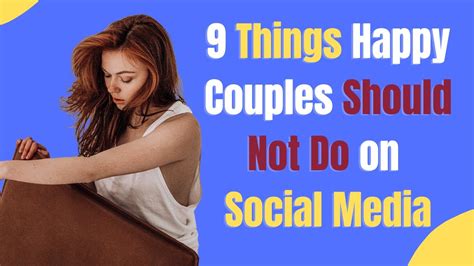 9 Things Happy Couples Should Not Do On Social Media Youtube