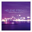 Atemlos Durch Die Nacht : Fischer, Helene: Amazon.fr: CD et Vinyles}