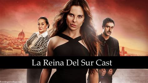La Reina Del Sur Cast List Of Cast And Characters Who Appear On The Show